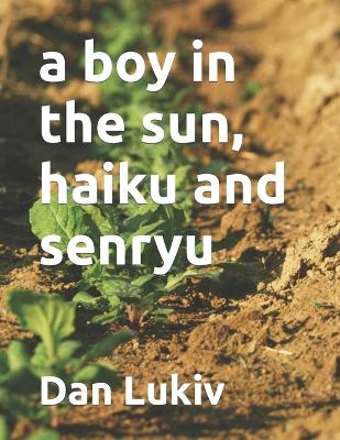 Book cover for A boy in the sun, haiku and senryu