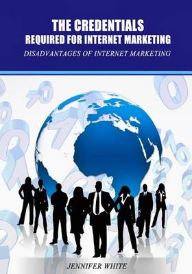 Book cover for The Credentials Required for Internet Marketing