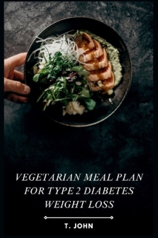 Cover of Vegetarian Meal Plan for Type 2 Diabetes Weight Loss
