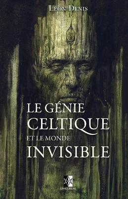 Book cover for Le Genie Celtique et le Monde Invisible