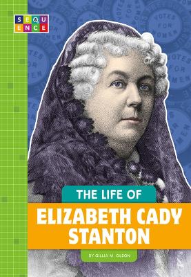 Book cover for The Life of Elizabeth Cady Stanton