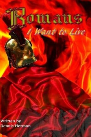 Cover of Romans: I Want to Live