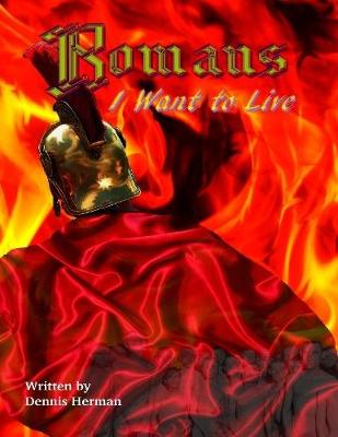 Book cover for Romans: I Want to Live