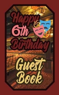 Book cover for Happy 6th Birthday Guest Book