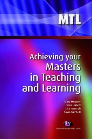 Cover of Achieving Your Masters in Teaching and Learning