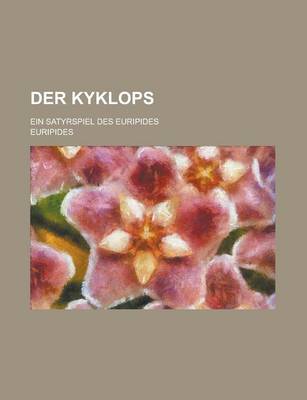 Book cover for Der Kyklops; Ein Satyrspiel Des Euripides