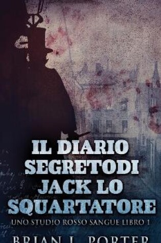 Cover of Il Diario Segreto Di Jack Lo Squartatore