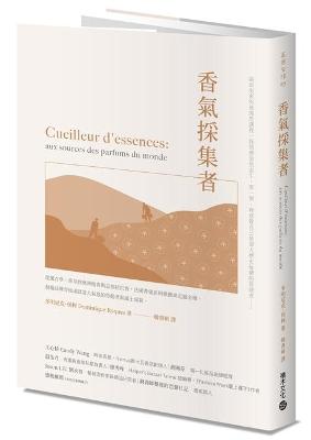 Book cover for Cueilleur d'Essences: Aux Sources Des Parfums Du Monde