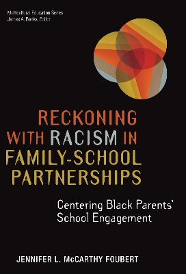 Cover of Reckoning With Racism in Family-School Partnerships