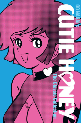 Cover of Cutie Honey: The Classic Collection