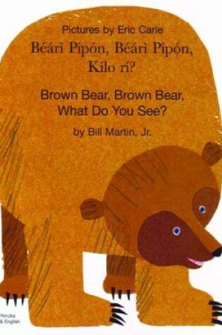 Cover of Brown Bear, Brown Bear, What Do You See? In Yoruba and English