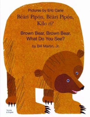 Book cover for Brown Bear, Brown Bear, What Do You See? In Yoruba and English