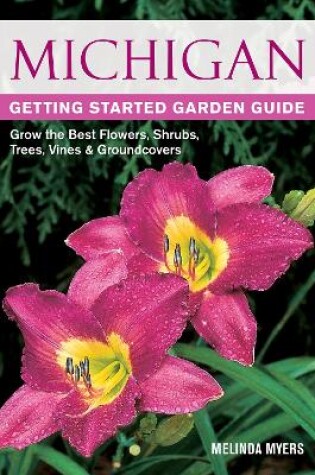 Cover of Michigan Getting Started Garden Guide