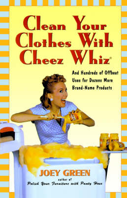 Book cover for Clean Your Clothes with Cheez Whiz