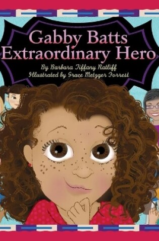 Cover of Gabby Batts Extraordinary Hero