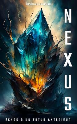 Book cover for NEXUS - �chos d'un futur ant�rieur