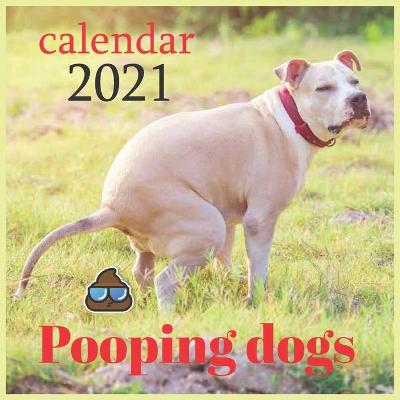 Book cover for Pooping dogs calendar