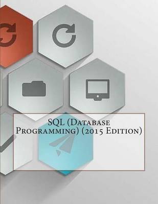 Book cover for SQL (Database Programming) (2015 Edition)