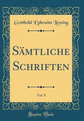 Book cover for Samtliche Schriften, Vol. 8 (Classic Reprint)