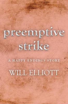 Book cover for Pre-emptive Strike - a Happy Endings story