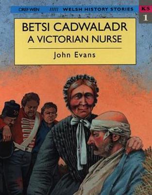 Book cover for Welsh History Stories: Betsi Cadwaladr, A Victorian Nurse