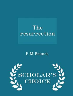 Book cover for The Resurrection - Scholar's Choice Edition