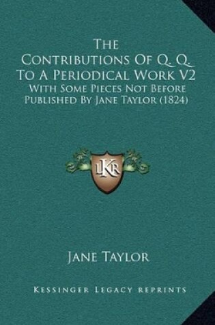 Cover of The Contributions of Q. Q. to a Periodical Work V2