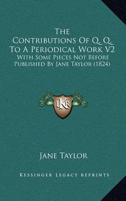 Book cover for The Contributions of Q. Q. to a Periodical Work V2