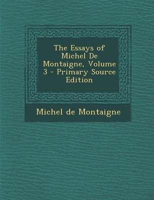 Book cover for Essays of Michel de Montaigne, Volume 3