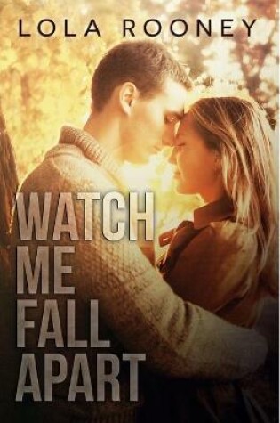 Cover of Watch Me Fall Apart