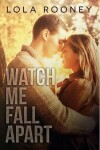 Book cover for Watch Me Fall Apart