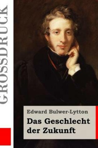 Cover of Das Geschlecht der Zukunft (Großdruck)