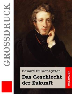 Book cover for Das Geschlecht der Zukunft (Grossdruck)
