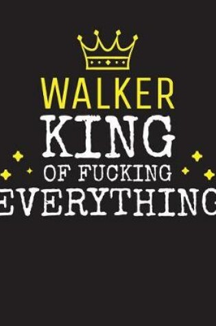 Cover of WALKER - King Of Fucking Everything