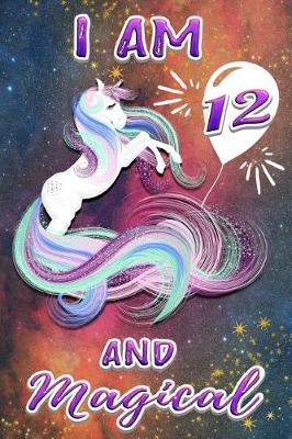 Book cover for I Am 12 and Magical