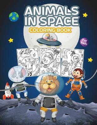 Book cover for Animals in Space Coloring Book for Kids