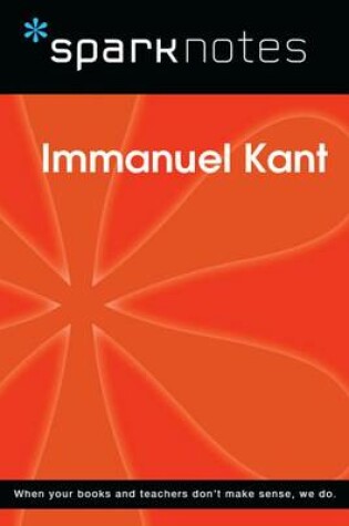 Cover of Immanuel Kant (Sparknotes Philosophy Guide)