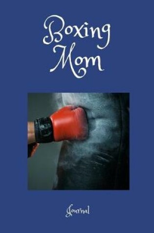 Cover of Boxing Mom Journal