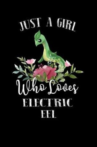 Cover of Just a Girl Who Loves Electric Eel