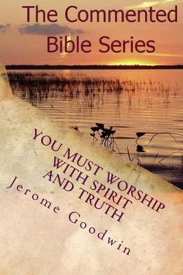 Cover of You Must Worship With Spirit And Truth