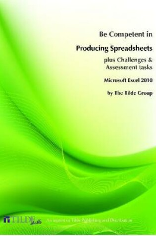 Cover of Be Competent in Producing Spreadsheets