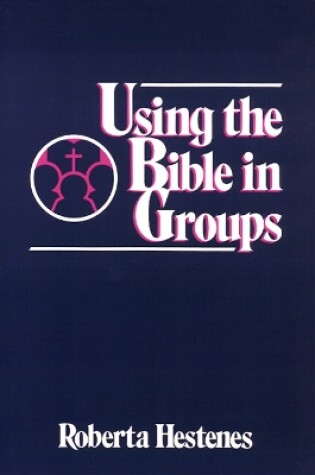 Cover of Using the Bible in Groups