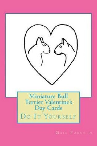 Cover of Miniature Bull Terrier Valentine's Day Cards