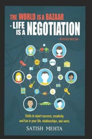 Cover of The World Is A BAZAAR - LIFE IS A NEGOTIATION. REVISED EDITION