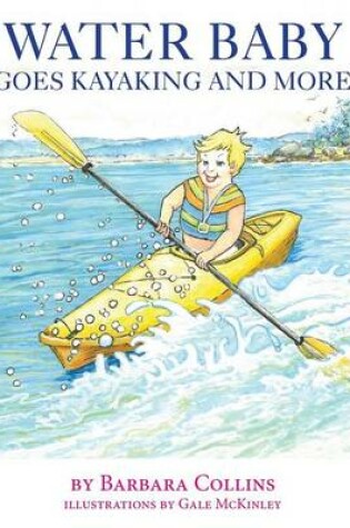 Cover of Water Baby Goes Kayaking and More