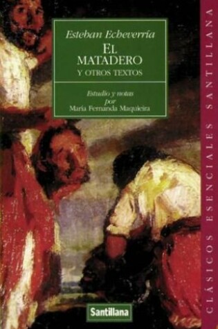 Cover of El Matadero y Otros Textos