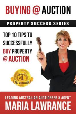 Book cover for Auction Success - Top 1o Tips to Successfully Buy Property at Auction