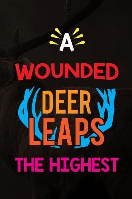 Book cover for A Wounded Deer Leaps The Highest