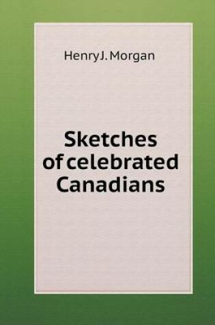 Cover of Sketches of celebrated Canadians