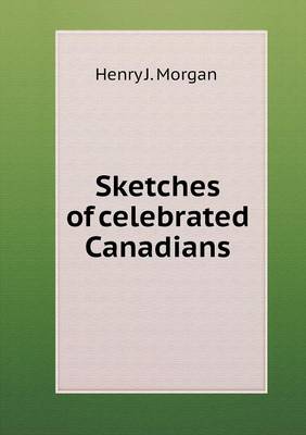 Book cover for Sketches of celebrated Canadians